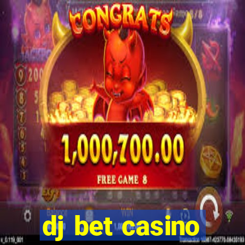 dj bet casino